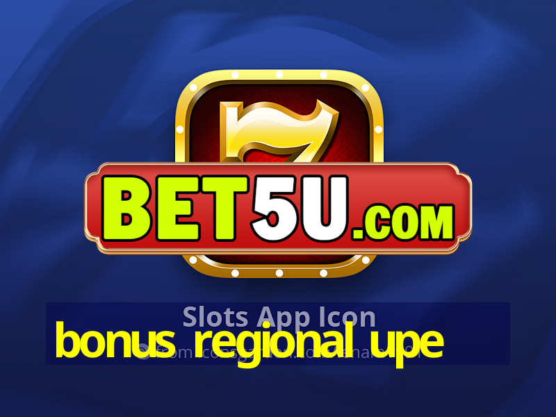 bonus regional upe